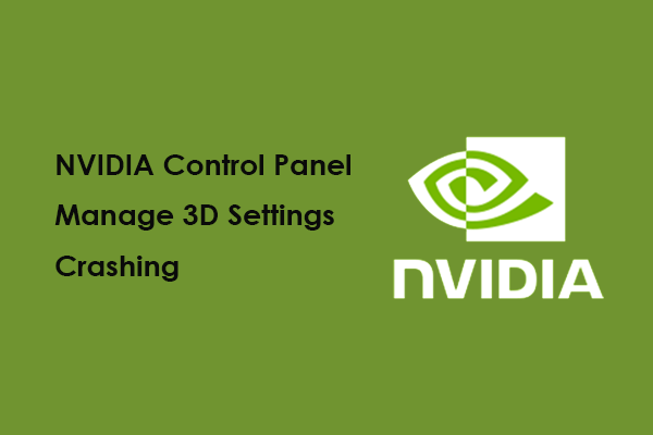 Fixed: NVIDIA Control Panel Manage 3D Settings Crashing