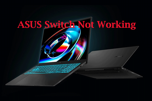 Instant Fixes for ASUS Switch Not Working Error Windows 11/10