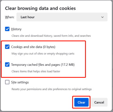 check the boxes for Cookies and site data and Temporary cached files and pages and click Clear