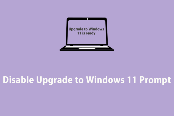 Step-by-Step Guide: How to Disable Upgrade to Windows 11 Prompt