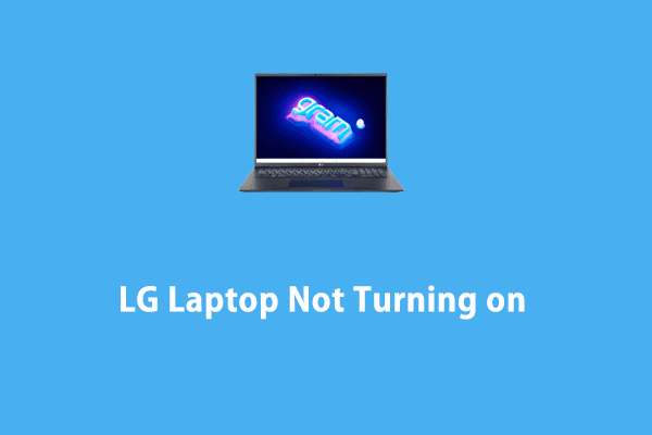 LG Laptop Not Turning on Suddenly? Here’re 8 Solutions