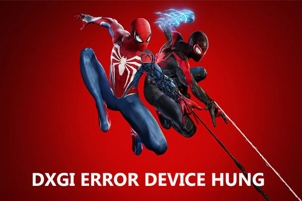 Marvel’s Spider-Man 2 DXGI ERROR DEVICE HUNG, Best Fixes to Try!