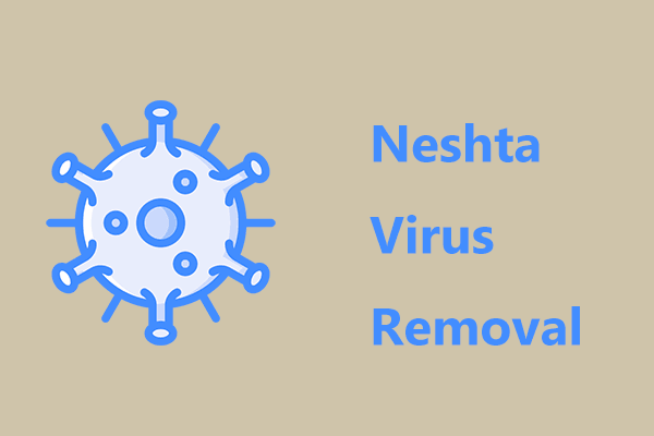 Neshta Virus – What Is It & How to Remove Virus:Win32/Neshta.A