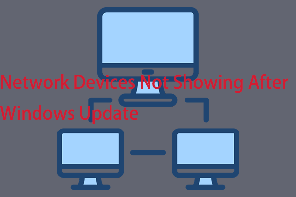 Network Devices Not Showing After Windows Update? Fix It Now