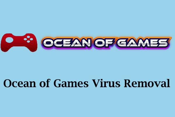 Looking for Ocean of Games Virus Removal Guide? Try This