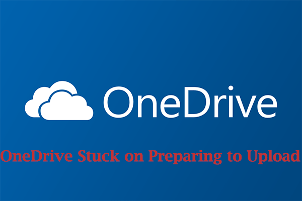Top Solutions for OneDrive Stuck on Preparing to Upload