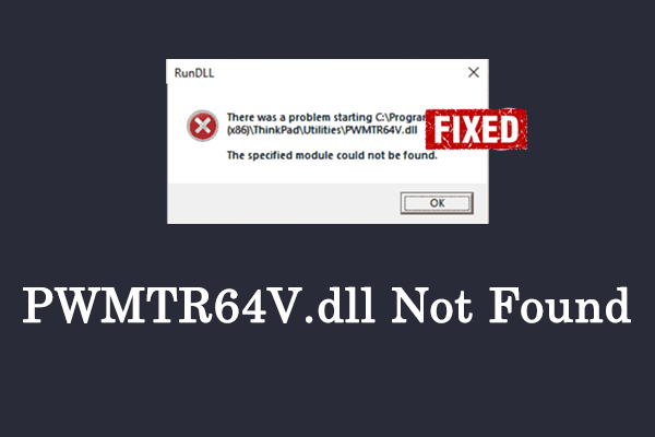 Next-Level Solutions: PWMTR64V.dll Not Found on Windows