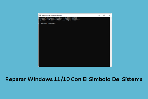 ¿Cómo Reparar Windows 11/10 Con El Símbolo Del Sistema? [Guía]