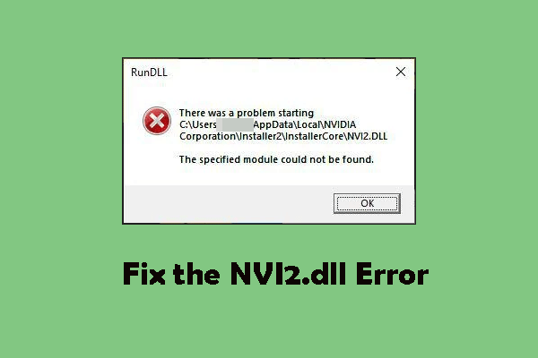 There Was a Problem Starting NVI2.dll: Discover Ways to Fix It