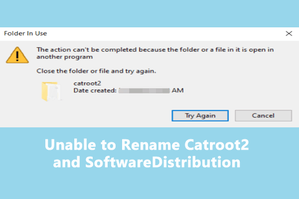 Unable to Rename Catroot2 and SoftwareDistribution? Fix It in 4 Ways!