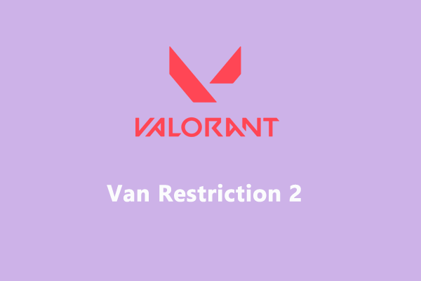 How to Fix Valorant Van Restriction 2 on Windows 10/11