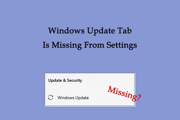How to Fix Windows Update Tab Is Missing From Settings