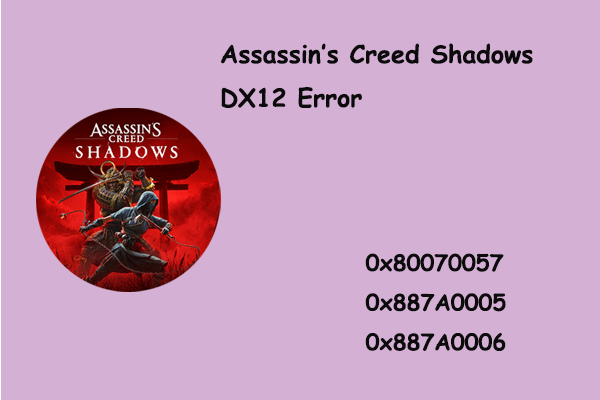 Fix Assassin’s Creed Shadows DX12 Error 0x80070057/0x887A0005