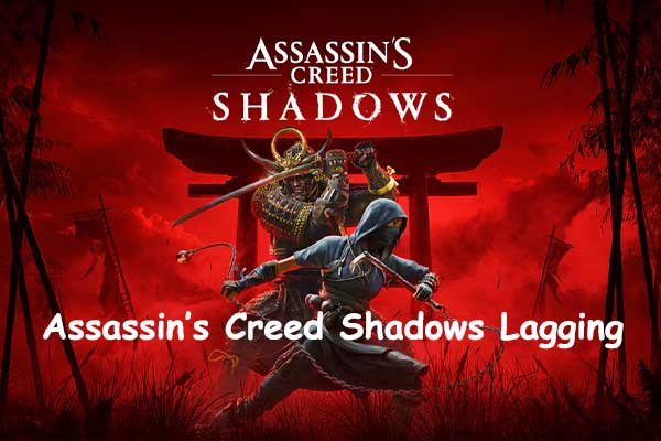 Fix Assassin’s Creed Shadows Lagging, Stuttering, Low FPS Easily