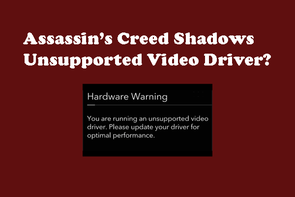 How to Fix Assassin’s Creed Shadows Unsupported Video Driver