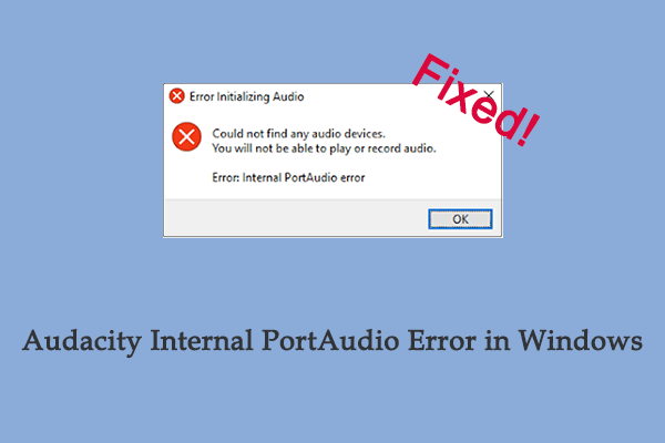 Easily Fixed! Audacity Internal PortAudio Error in Windows