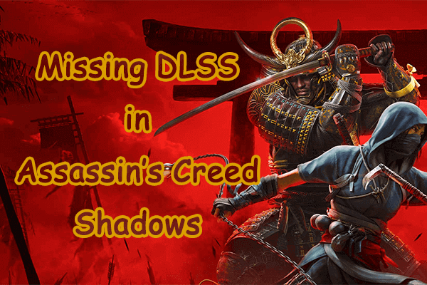Missing DLSS in Assassin’s Creed Shadows: Fixed & How to Enable It