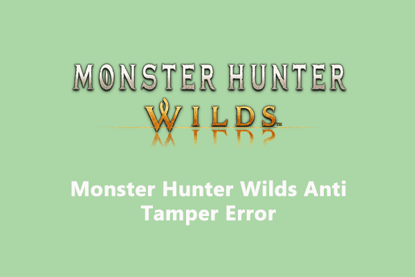 Top 5 Solutions for Monster Hunter Wilds Anti Tamper Error