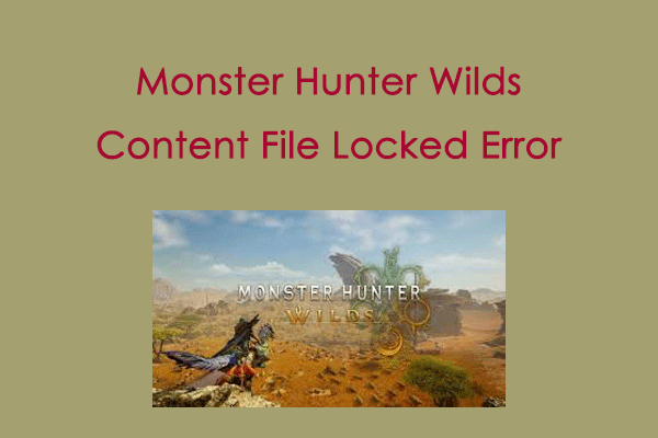 Easily Fixed! Monster Hunter Wilds Content File Locked Error
