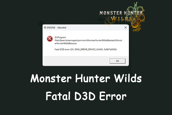 Fix Monster Hunter Wilds Fatal D3D Error | RE Engine Aborted Error