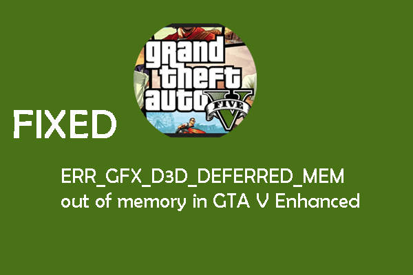 Discover Useful Ways to Fix Out of Memory in GTA V Enhanced