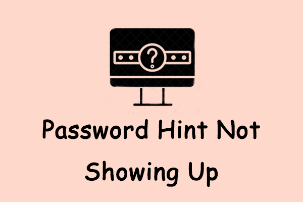 How to Fix Password Hint Not Showing Up in Windows 11