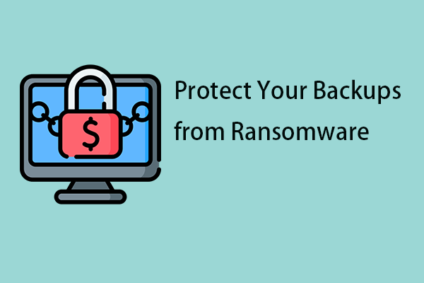 6 Powerful Practices to Protect Your Backups from Ransomware