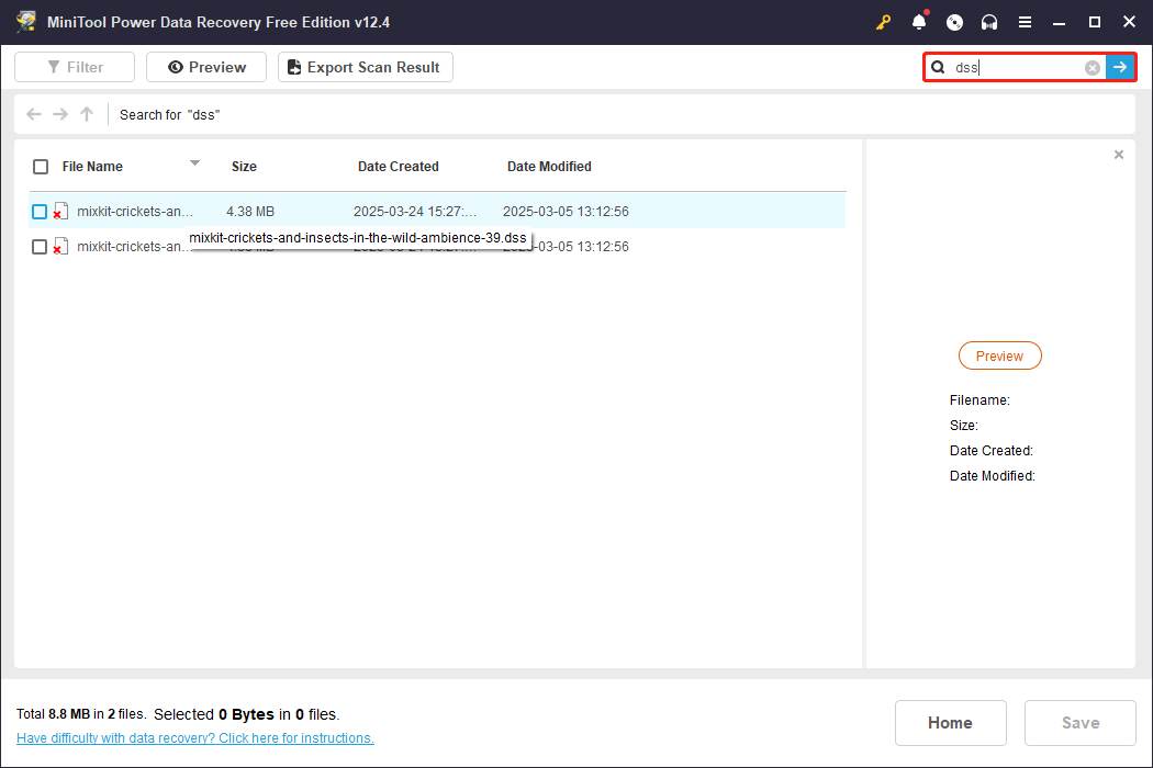 type dss in the search box and press Enter to locate your DSS files in MiniTool Power Data Recovery