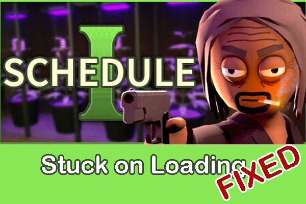 Learn Useful Methods to Resolve Schedule I Stuck on Loading