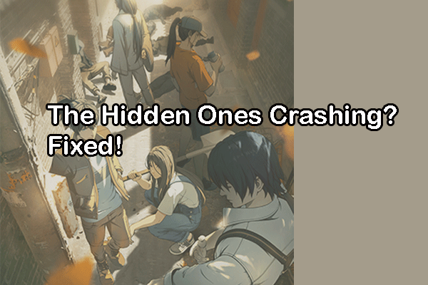 Discover Methods to Fix The Hidden Ones Crashing on Windows