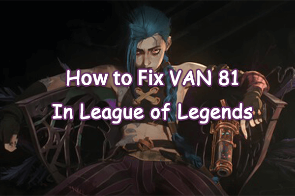 VAN 81 in League of Legends: Overview & Causes & Methods