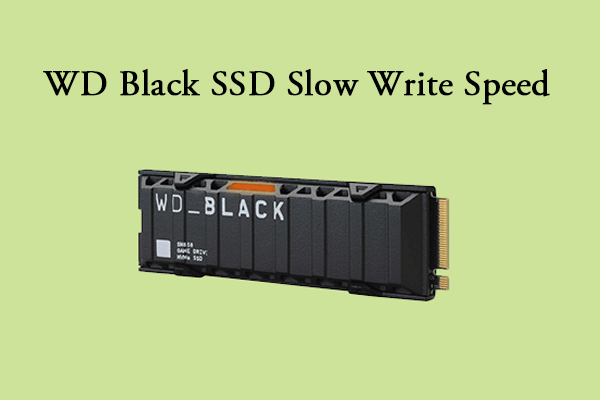 Fix WD Black SSD Slow Write Speed – You Should Know