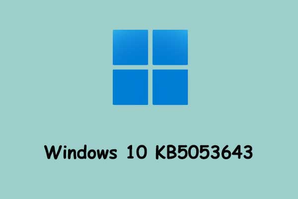 Windows 10 KB5053643 Released: Download & Fix Install Failures