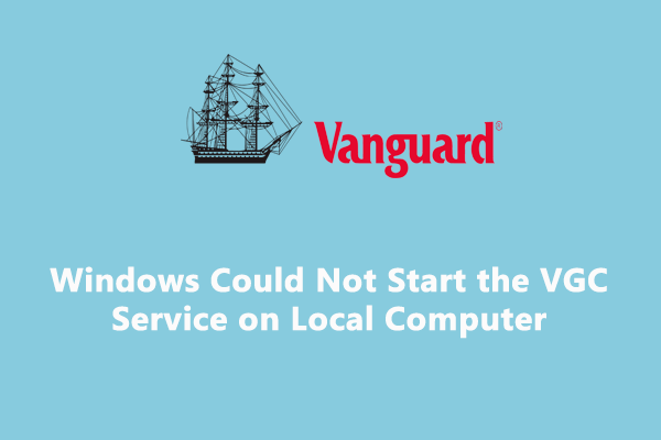 Fixed – Windows Could Not Start the VGC Service on Local Computer