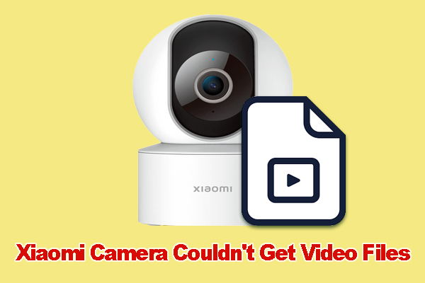 Why Xiaomi Camera Couldn’t Get Video Files & How Do I Fix It
