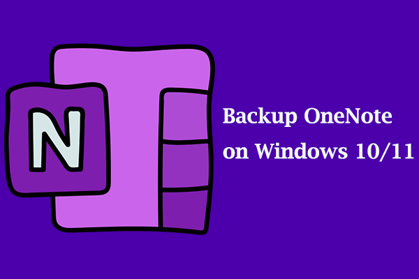 The Ultimate Guide for Windows 10/11 Backup OneNote