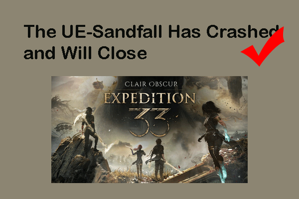 3 Fixes for Clair Obscur: Expedition 33 UE-Sandfall Game Crash