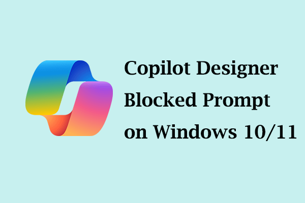 Resolving Guide – Copilot Designer Blocked Prompt on Windows