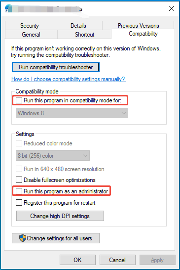 uncheck Run this program in compatibility mode for and Run this program as an administrator