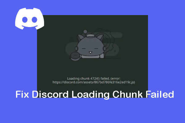 Discover Practical Ways to Fix Discord Loading Chunk Failed