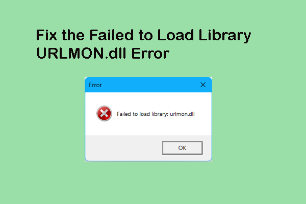 How to Resolve the Failed to Load Library URLMON.dll Error?
