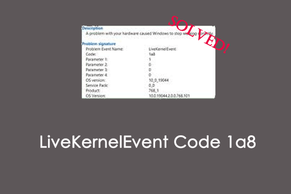 Fully Fixed! LiveKernelEvent Code 1a8 on Windows 10