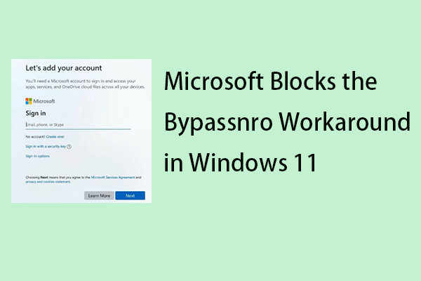 Microsoft Blocks the Popular Bypassnro Workaround in Windows 11