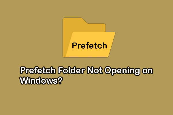 Detailed Guide to Fixing Prefetch Folder Not Opening on Windows