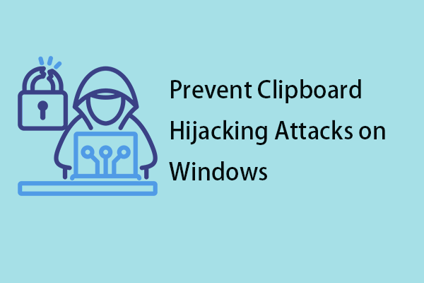 Powerful Tips to Prevent Clipboard Hijacking Attacks on Windows
