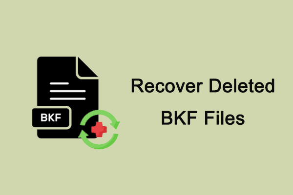 How to Recover Deleted BKF Files | Step-by-Step Guide