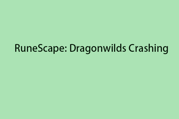 RuneScape: Dragonwilds Crashing on PC? Follow the Guide!