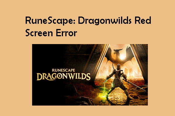 Follow This Fix Guide for RuneScape: Dragonwilds Red Screen Error