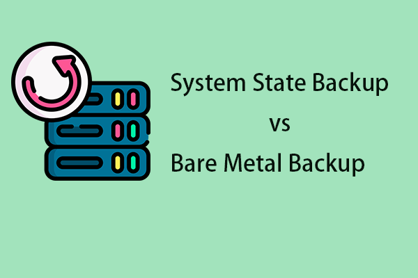 System State Backup vs Bare-Metal Backup - See the Differences
