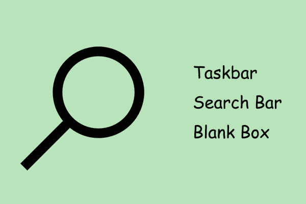 Top Fixes for the Taskbar Search Bar Blank Box on Windows